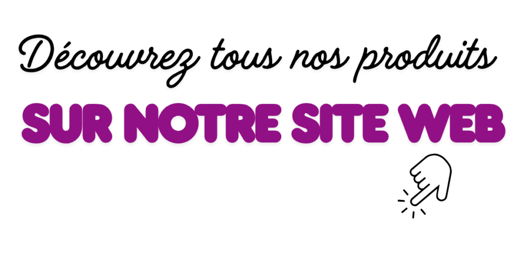 Découvrez tous nos produits sur notre site web Découvrez tous nos produits sur notre site web